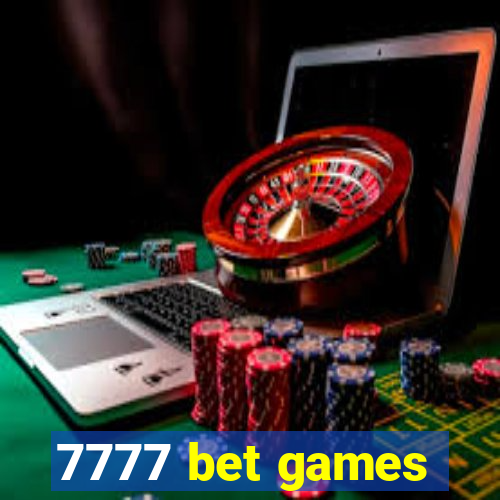 7777 bet games